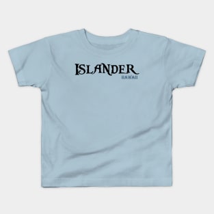 Islander - Hawaii Kids T-Shirt